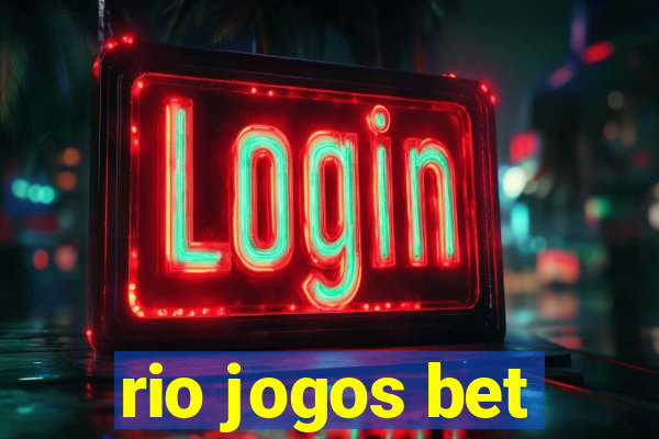 rio jogos bet